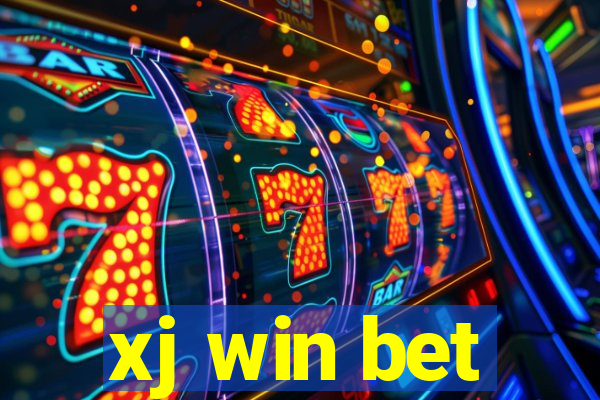 xj win bet